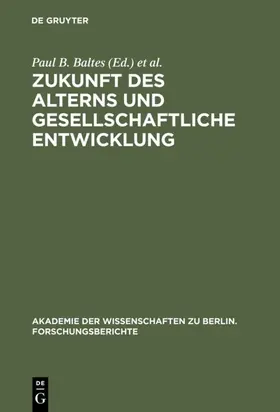 Baltes / Mittelstraß |  Zukunft des Alterns und gesellschaftliche Entwicklung | Buch |  Sack Fachmedien