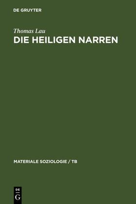 Lau | Die heiligen Narren | Buch | 978-3-11-013377-6 | sack.de