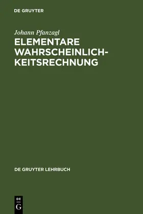 Pfanzagl | Elementare Wahrscheinlichkeitsrechnung | Buch | 978-3-11-013384-4 | www.sack.de