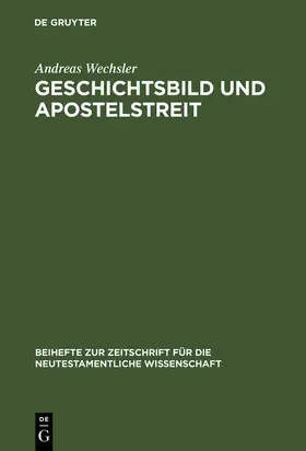 Wechsler |  Geschichtsbild und Apostelstreit | Buch |  Sack Fachmedien
