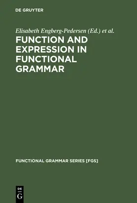 Engberg-Pedersen / Rasmussen / Falster Jakobsen | Function and Expression in Functional Grammar | Buch | 978-3-11-013407-0 | sack.de