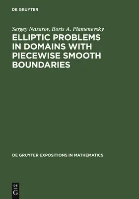 Plamenevsky / Nazarov | Elliptic Problems in Domains with Piecewise Smooth Boundaries | Buch | 978-3-11-013522-0 | sack.de