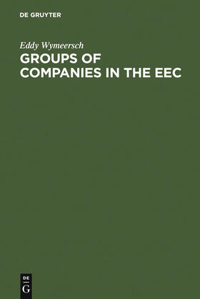Wymeersch | Groups of Companies in the EEC | Buch | 978-3-11-013579-4 | sack.de