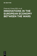 Caron / Fischer / Erker |  Innovations in the European Economy between the Wars | Buch |  Sack Fachmedien