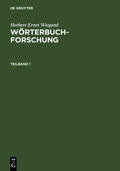 Wiegand |  Herbert Ernst Wiegand: Wörterbuchforschung. Teilband 1 | Buch |  Sack Fachmedien