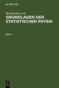 Diu / Guthmann / Lederer |  Grundlagen der Statistischen Physik | Buch |  Sack Fachmedien