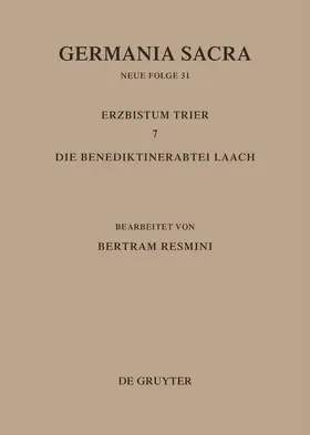 Resmini |  Das Erzbistum Trier 7. Die Benediktinerabtei Laach | Buch |  Sack Fachmedien