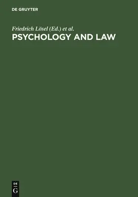 Lösel / Bliesener / Bender | Psychology and Law | Buch | 978-3-11-013725-5 | www.sack.de