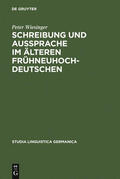 Wiesinger |  Schreibung und Aussprache im älteren Frühneuhochdeutschen | Buch |  Sack Fachmedien