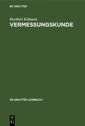 Kahmen | Vermessungskunde | Buch | 978-3-11-013733-0 | www.sack.de