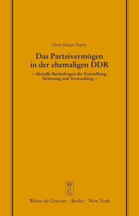 Papier | Das Parteivermögen in der ehemaligen DDR | Buch | 978-3-11-013741-5 | sack.de