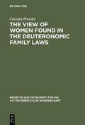 Pressler |  The View of Women Found in the Deuteronomic Family Laws | Buch |  Sack Fachmedien