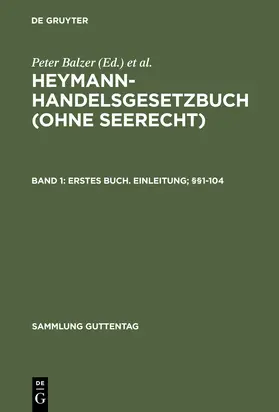 Balzer / Berger / Emmerich |  Handelsgesetzbuch Band 1. Einleitung. §§ 1 - 104 | Buch |  Sack Fachmedien