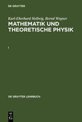 Wegner / Hellwig |  Karl-Eberhard Hellwig; Bernd Wegner: Mathematik und Theoretische Physik. I | Buch |  Sack Fachmedien