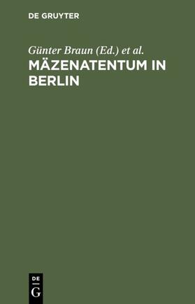 Braun | Mäzenatentum in Berlin | Buch | 978-3-11-013788-0 | sack.de