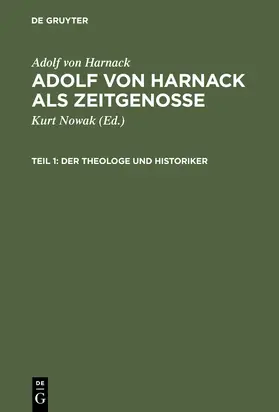 Harnack / Nowak |  Adolf von Harnack als Zeitgenosse | Buch |  Sack Fachmedien
