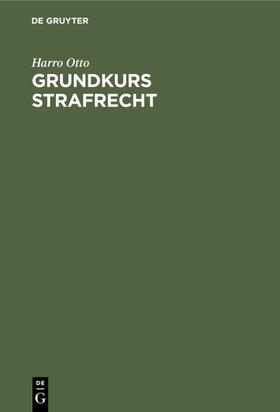 Otto | Grundkurs Strafrecht | Buch | 978-3-11-013801-6 | sack.de