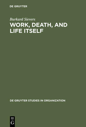 Sievers | Work, Death, and Life Itself | Buch | 978-3-11-013869-6 | sack.de