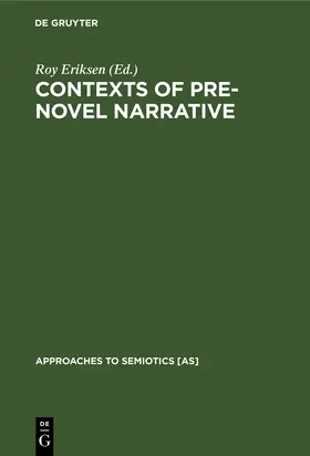Eriksen | Contexts of Pre-Novel Narrative | Buch | 978-3-11-013883-2 | sack.de