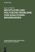 Münch |  Rechtliche und politische Probleme von Koalitionsregierungen | Buch |  Sack Fachmedien