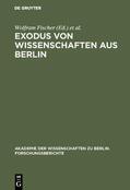 Fischer / Hierholzer / Winau |  Exodus von Wissenschaften aus Berlin | Buch |  Sack Fachmedien