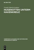 Fuhrich-Grubert |  Hugenotten unterm Hakenkreuz | Buch |  Sack Fachmedien