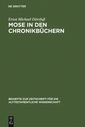 Dörrfuß |  Mose in den Chronikbüchern | Buch |  Sack Fachmedien