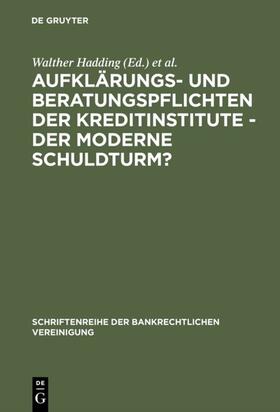 Hadding / Schimansky / Hopt | Aufklärungs- und Beratungspflichten der Kreditinstitute - Der moderne Schuldturm? | Buch | 978-3-11-014100-9 | sack.de