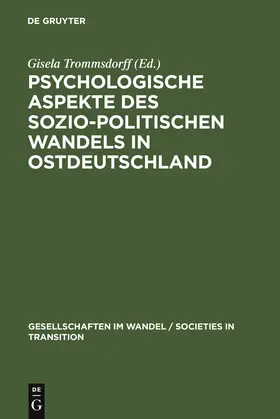 Trommsdorff |  Psychologische Aspekte des sozio-politischen Wandels in Ostdeutschland | Buch |  Sack Fachmedien