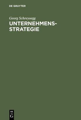 Schreyoegg | Unternehmensstrategie | Buch | 978-3-11-014136-8 | sack.de