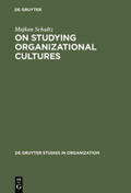 Schultz |  On Studying Organizational Cultures | Buch |  Sack Fachmedien