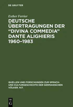 Ferrier |  Deutsche Übertragungen der "Divina Commedia" Dante Alighieris 1960-1983 | Buch |  Sack Fachmedien