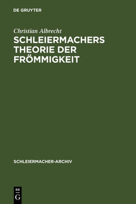 Albrecht | Schleiermachers Theorie der Frömmigkeit | Buch | sack.de