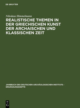 Himmelmann |  Realistische Themen in der griechischen Kunst der archaischen und klassischen Zeit | Buch |  Sack Fachmedien