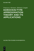 Campiti / Altomare |  Korovkin-type Approximation Theory and Its Applications | Buch |  Sack Fachmedien