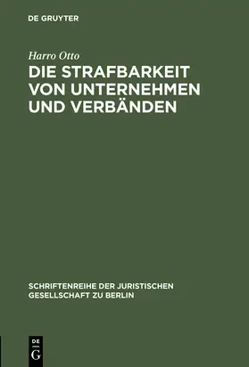 Otto |  Die Strafbarkeit von Unternehmen und Verbänden | Buch |  Sack Fachmedien