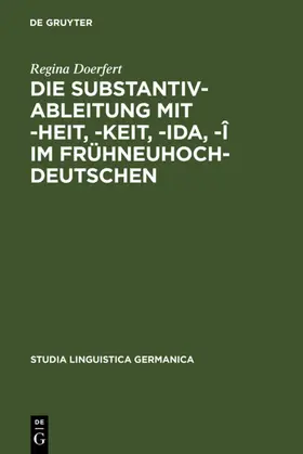 Doerfert | Die Substantivableitung mit -heit, -keit, -ida, -î im Frühneuhochdeutschen | Buch | 978-3-11-014195-5 | www.sack.de