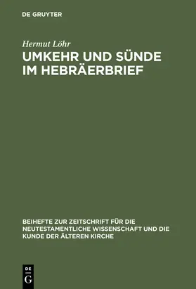 Löhr |  Umkehr und Sünde im Hebräerbrief | Buch |  Sack Fachmedien