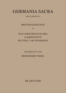 Theil |  Das Bistum Konstanz 4. Das (freiweltliche) Damenstift Buchau am Federsee | Buch |  Sack Fachmedien