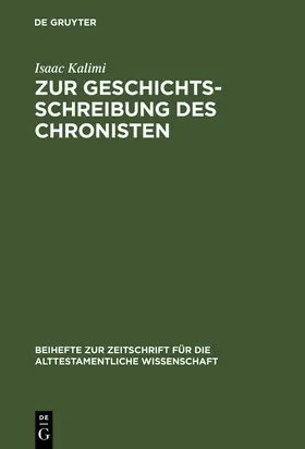 Kalimi | Zur Geschichtsschreibung des Chronisten | Buch | 978-3-11-014237-2 | sack.de