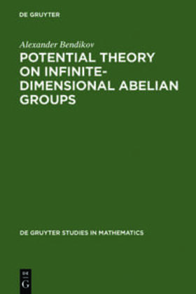 Bendikov | Potential Theory on Infinite-Dimensional Abelian Groups | Buch | 978-3-11-014283-9 | sack.de