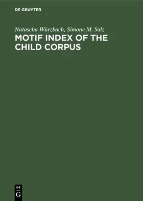 Salz / Würzbach |  Motif Index of the Child Corpus | Buch |  Sack Fachmedien
