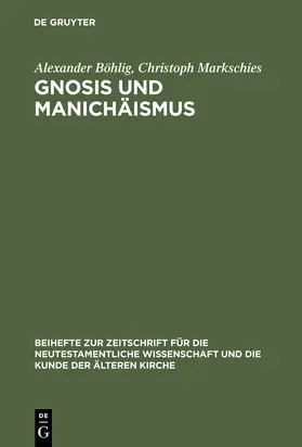 Markschies / Böhlig | Gnosis und Manichäismus | Buch | 978-3-11-014294-5 | sack.de