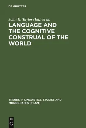 MacLaury / Taylor | Language and the Cognitive Construal of the World | Buch | 978-3-11-014301-0 | sack.de