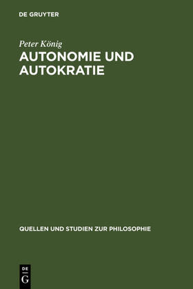 K?nig | Autonomie und Autokratie | Buch | 978-3-11-014302-7 | sack.de