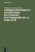 Koschnick |  Werbewörterbuch. Advertising Dictionary. Dictionnaire de la Publicité | Buch |  Sack Fachmedien