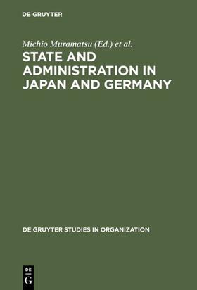Naschold / Muramatsu | State and Administration in Japan and Germany | Buch | 978-3-11-014462-8 | sack.de