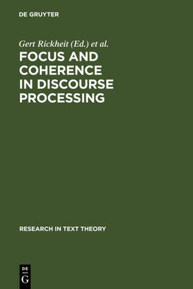Habel / Rickheit |  Focus and Coherence in Discourse Processing | Buch |  Sack Fachmedien