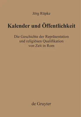 Rüpke |  Kalender und Öffentlichkeit | Buch |  Sack Fachmedien
