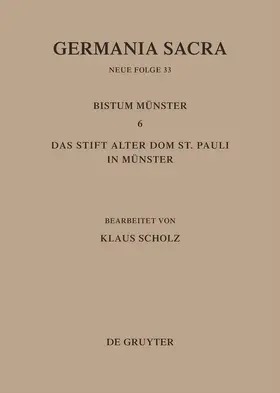 Scholz | Die Bistümer der Kirchenprovinz Köln. Das Bistum Münster 6. Das Stift Alter Dom St. Pauli in Münster | Buch | 978-3-11-014533-5 | www.sack.de